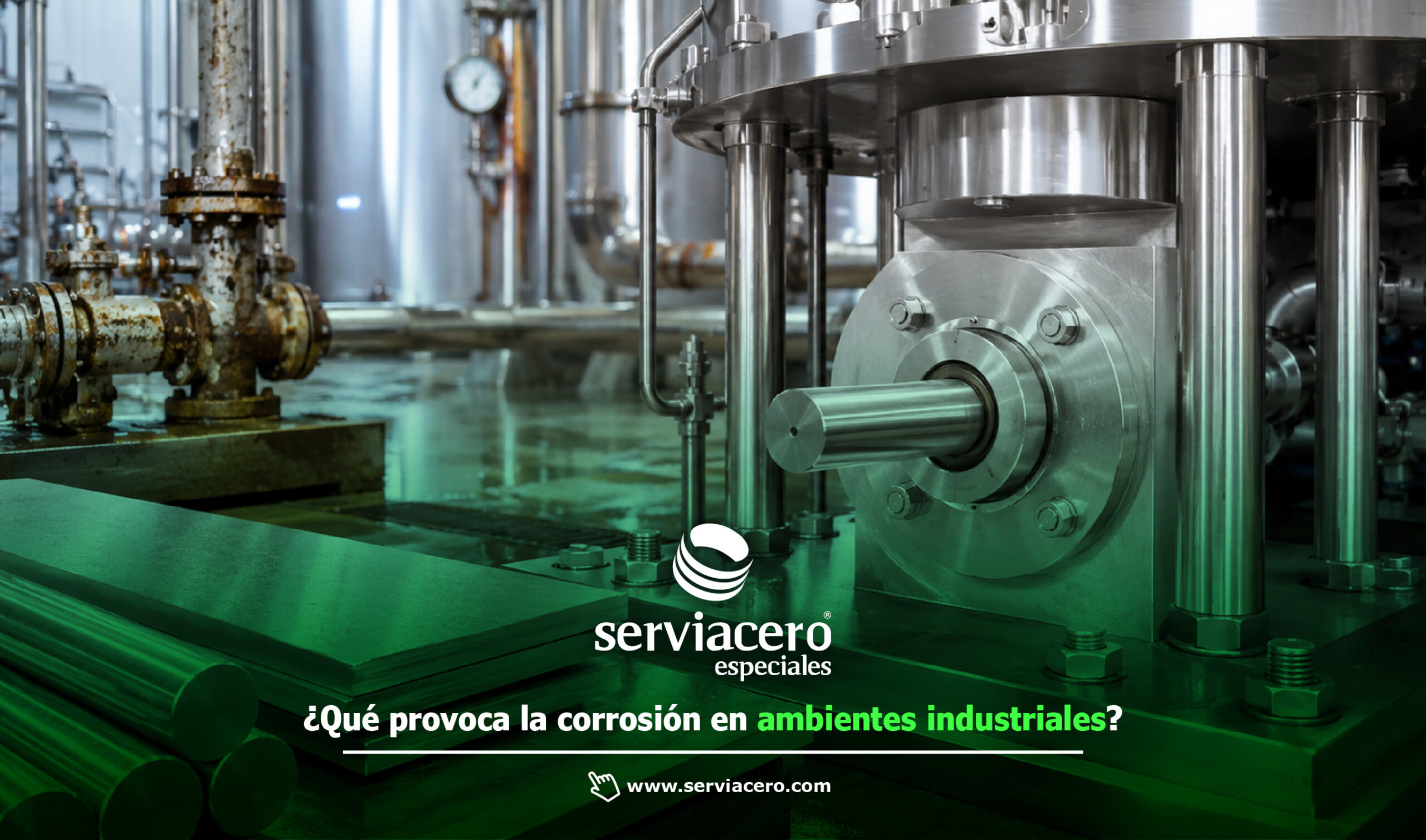 Acero Inoxidable: ¿Qué provoca la corrosión en ambientes industriales? 
